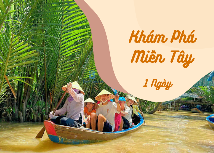 Khám Phá Tour Miền Tây 1 Ngày - Chuyến Đi Đầy Hấp Dẫn và Tiết Kiệm