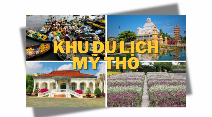 Du Lịch Mỹ Tho: Khám Phá Thành Phố Ven Sông